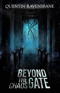 Beyond The Chaos Gate - Quentin Ravensbane - ebook