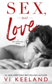 Sex, Not Love - Vi Keeland - ebook