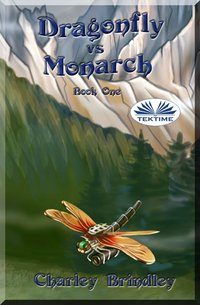 Dragonfly Vs Monarch - Charley Brindley - ebook