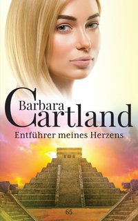 Entführer meines Herzens - Barbara Cartland - ebook