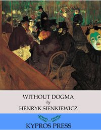 Without Dogma - Henryk Sienkiewicz - ebook
