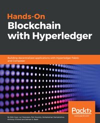 Hands-On Blockchain with Hyperledger - Salman Baset - ebook