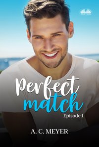 Perfect Match - A. C. Meyer - ebook
