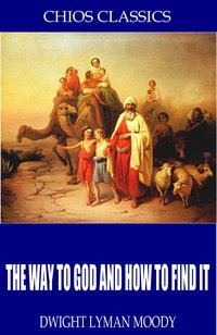 The Way to God and How to Find It - D.L. Moody - ebook
