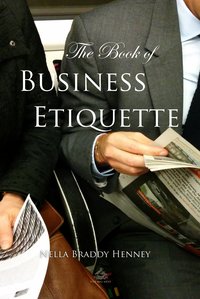 The Book of Business Etiquette - Nella Braddy Henney - ebook