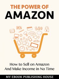 The Power of Amazon - My Ebook Publishing House - ebook