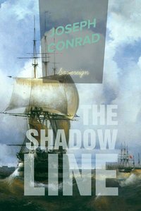 The Shadow Line: A Confession - Joseph Conrad - ebook