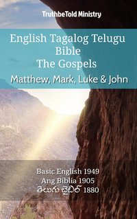 English Tagalog Telugu Bible - The Gospels - Matthew, Mark, Luke & John - TruthBeTold Ministry - ebook