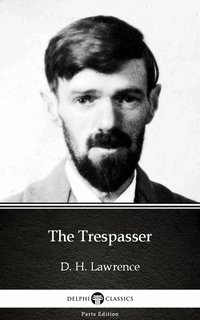 The Trespasser by D. H. Lawrence (Illustrated) - D. H. Lawrence - ebook