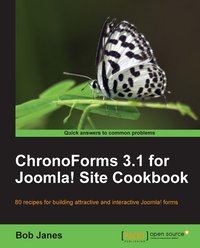 ChronoForms 3.1 for Joomla! site Cookbook - Bob Janes - ebook