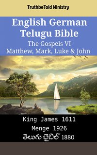 English German Telugu Bible - The Gospels VI - Matthew, Mark, Luke & John - TruthBeTold Ministry - ebook