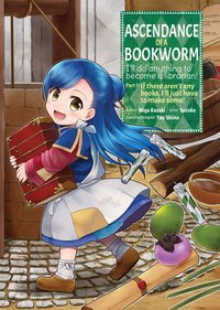 Ascendance of a Bookworm (Manga) Volume 1 - Miya Kazuki - ebook