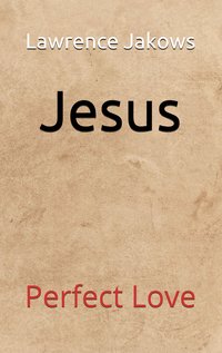 Jesus - Lawrence Jakows - ebook