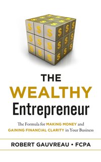 The Wealthy Entrepreneur - Robert Gauvreau - ebook