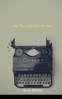 For You and not for You - R. G. Morey - ebook