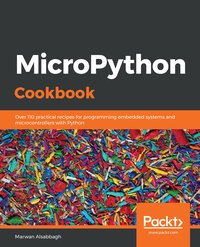 MicroPython Cookbook - Marwan Alsabbagh - ebook