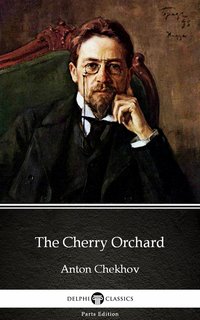 The Cherry Orchard by Anton Chekhov (Illustrated) - Anton Chekhov - ebook