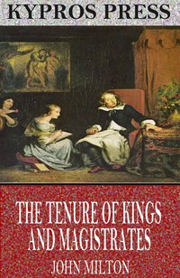 The Tenure of Kings and Magistrates - John Milton - ebook