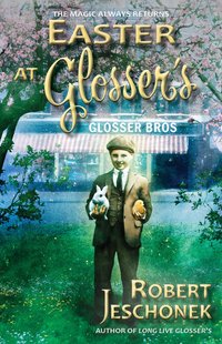 Easter at Glosser's - Robert Jeschonek - ebook