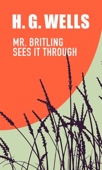 Mr. Britling Sees It Through - H. G. Wells - ebook