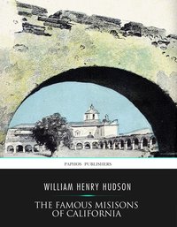 Famous Missions of California - W.H. Hudson - ebook