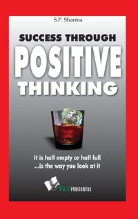 Success Through Positive Thinking - S.P. Sharma - ebook