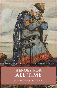Heroes for All Time - Nicholas Kotar - ebook