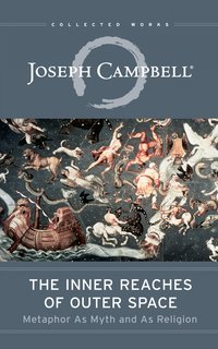 The Inner Reaches of Outer Space - Joseph Campbell - ebook