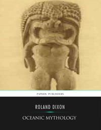 Oceanic Mythology - Roland Dixon - ebook