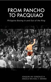 From Pancho to Pacquiao - Joaquin Jay Gonzalez III - ebook