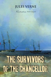 The Survivors of the Chancellor - Jules Verne - ebook