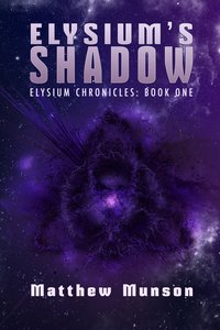 Elysium’s Shadow - Matthew Munson - ebook