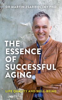 The Essence of Successful Aging - Dr Martin Zsarnoczky - ebook