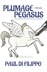 Plumage from Pegasus - Paul Di Filippo - ebook