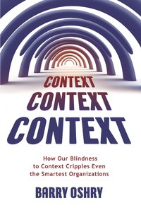 Context, Context, Context - Barry Oshry - ebook