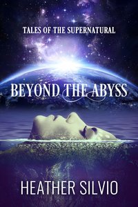 Beyond the Abyss - Heather Silvio - ebook