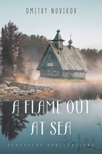 A Flame Out at Sea - Dmitry Novikov - ebook