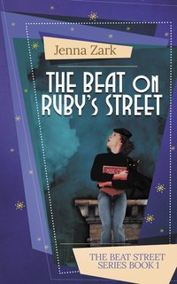 The Beat on Ruby's Street - Jenna Zark - ebook