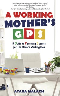 A Working Mother’s GPS - Atara Malach - ebook