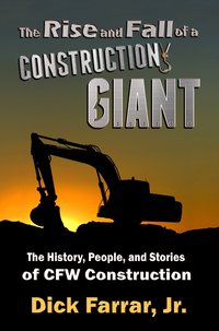 The Rise and Fall of a Construction Giant - Dick Farrar - ebook
