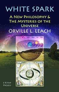 White Spark - Orville Livingston Leach - ebook
