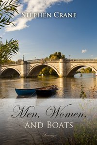 Men, Women, and Boats - Stephen Crane - ebook