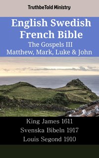 English Swedish French Bible - The Gospels III - Matthew, Mark, Luke & John - TruthBeTold Ministry - ebook