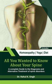 All You Wanted to Know About Your Spine - Dr. Rahul K. Singh - ebook