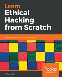 Learn Ethical Hacking from Scratch. - Zaid Sabih - ebook