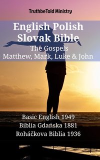 English Polish Slovak Bible - The Gospels - Matthew, Mark, Luke & John - TruthBeTold Ministry - ebook