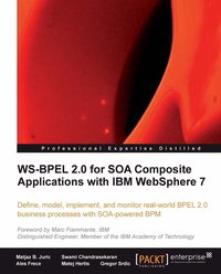 WS-BPEL 2.0 for SOA Composite Applications with IBM WebSphere 7 - Matjaz B. Juric - ebook