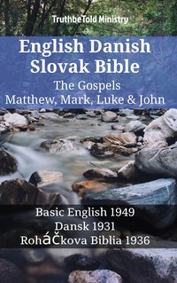 English Danish Slovak Bible - The Gospels - Matthew, Mark, Luke & John - TruthBeTold Ministry - ebook
