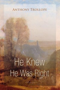 He Knew He Was Right - Anthony Trollope - ebook