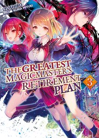 The Greatest Magicmaster's Retirement Plan: Volume 3 - Izushiro - ebook